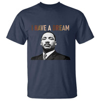 Martin Luther King Jr T Shirt I Have a Dream Cool Melanin Black History - Wonder Print Shop