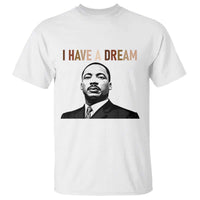 Martin Luther King Jr T Shirt I Have a Dream Cool Melanin Black History - Wonder Print Shop