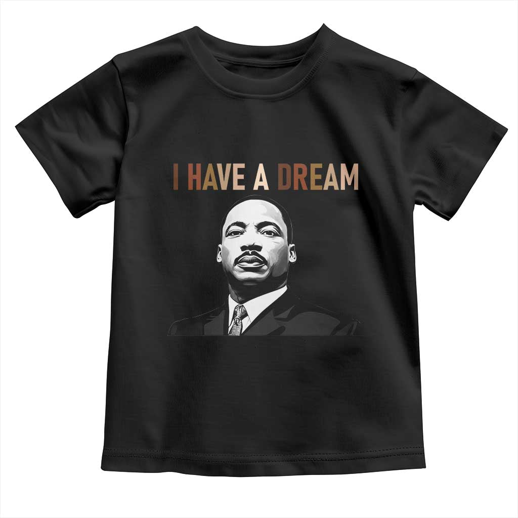 Martin Luther King Jr Toddler T Shirt I Have a Dream Cool Melanin Black History - Wonder Print Shop