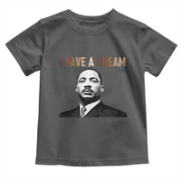Martin Luther King Jr Toddler T Shirt I Have a Dream Cool Melanin Black History - Wonder Print Shop