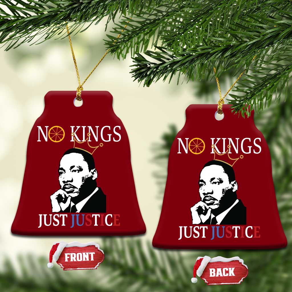 Martin Luther King Jr Ceramic Ornament No Kings Just Justice - Wonder Print Shop