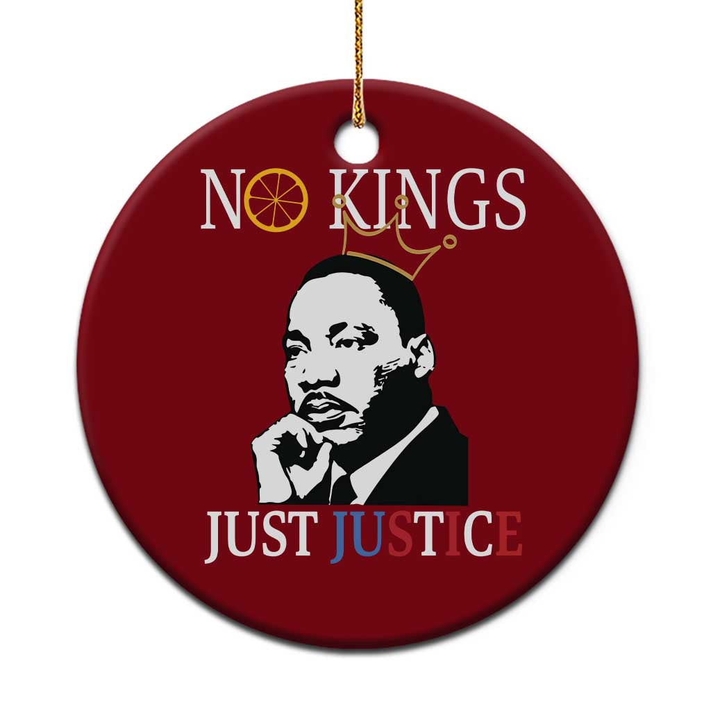 Martin Luther King Jr Ceramic Ornament No Kings Just Justice - Wonder Print Shop