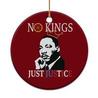 Martin Luther King Jr Ceramic Ornament No Kings Just Justice - Wonder Print Shop