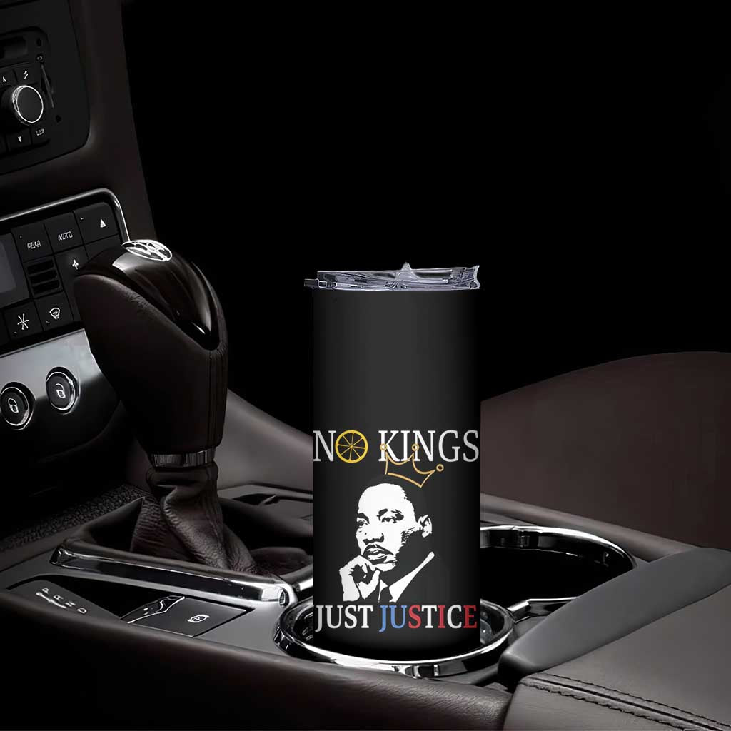 Martin Luther King Jr Skinny Tumbler No Kings Just Justice - Wonder Print Shop