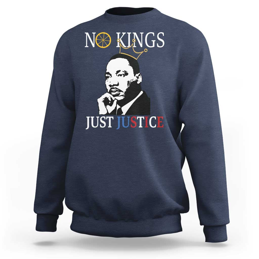Martin Luther King Jr Sweatshirt No Kings Just Justice - Wonder Print Shop