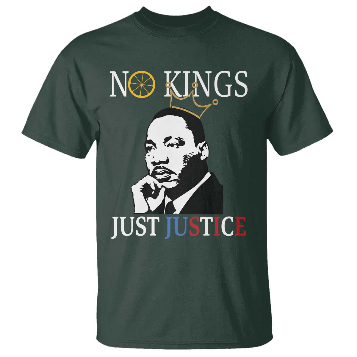 Martin Luther King Jr T Shirt No Kings Just Justice - Wonder Print Shop