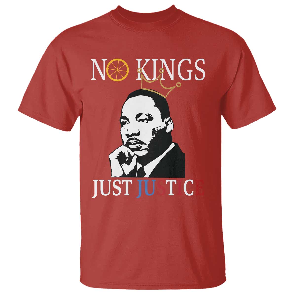 Martin Luther King Jr T Shirt No Kings Just Justice - Wonder Print Shop
