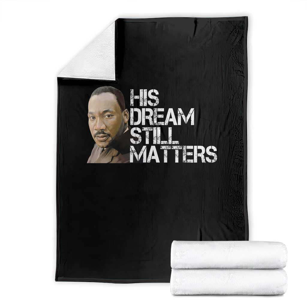 His Dream Still Matters Throw Blanket Martin Luther King Jr - Wonder Print Shop