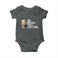His Dream Still Matters Baby Onesie Martin Luther King Jr - Wonder Print Shop