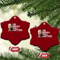 His Dream Still Matters Ceramic Ornament Martin Luther King Jr - Wonder Print Shop