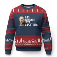His Dream Still Matters Ugly Christmas Sweater Martin Luther King Jr - Wonder Print Shop