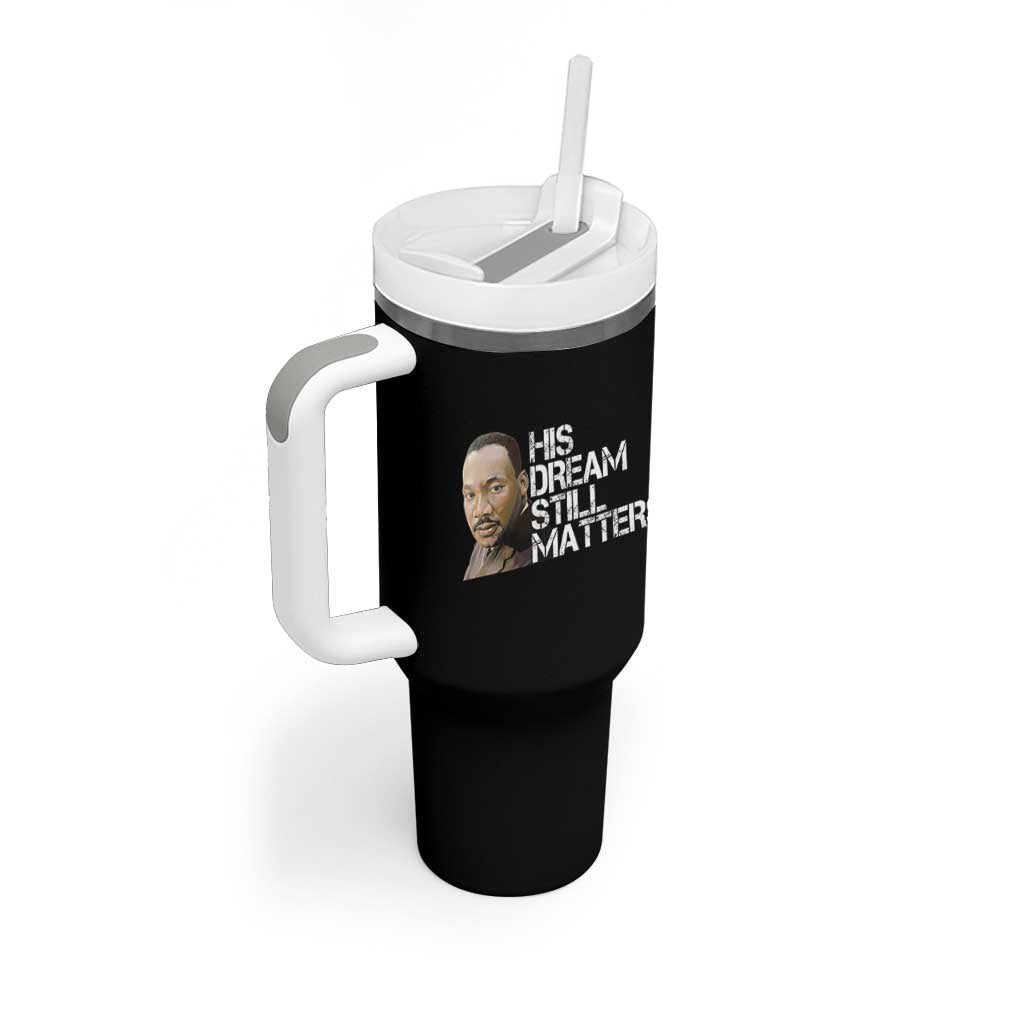 His Dream Still Matters Tumbler With Handle Martin Luther King Jr - Wonder Print Shop