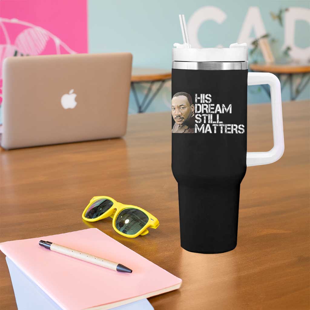 His Dream Still Matters Tumbler With Handle Martin Luther King Jr - Wonder Print Shop