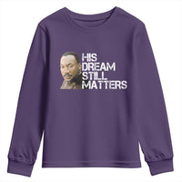 His Dream Still Matters Youth Sweatshirt Martin Luther King Jr - Wonder Print Shop