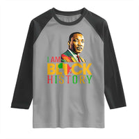I Am Black History Raglan Shirt Martin Luther Jr King African American Pride - Wonder Print Shop