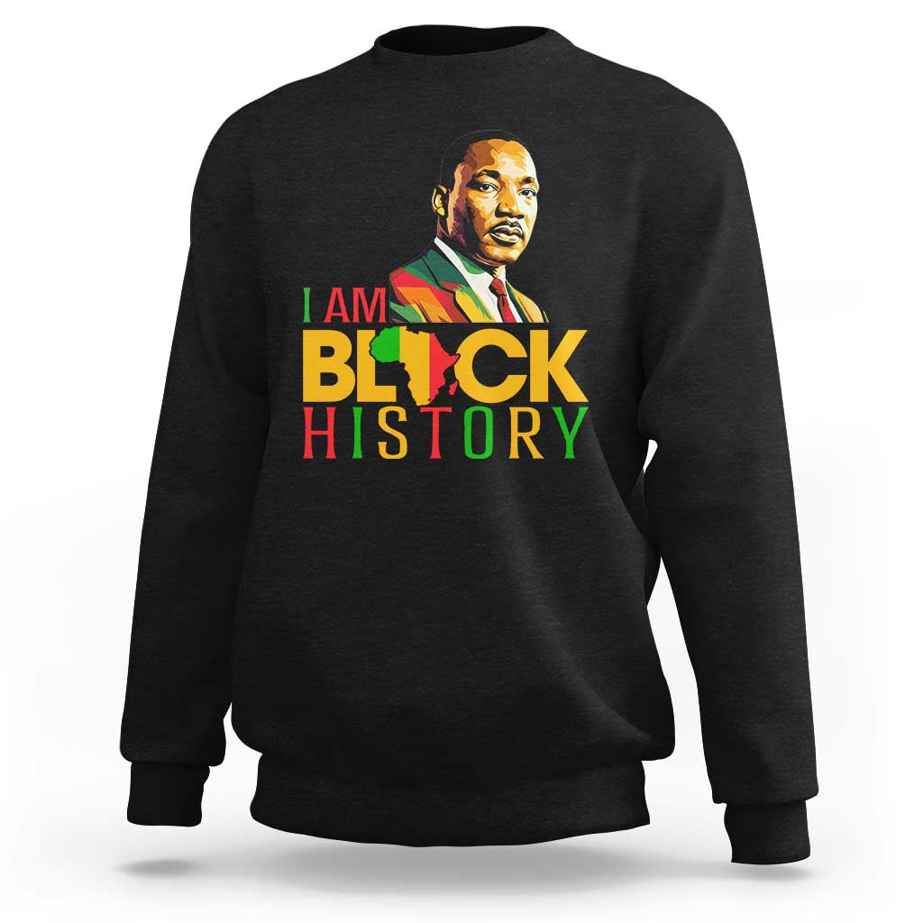I Am Black History Sweatshirt Martin Luther Jr King African American Pride - Wonder Print Shop