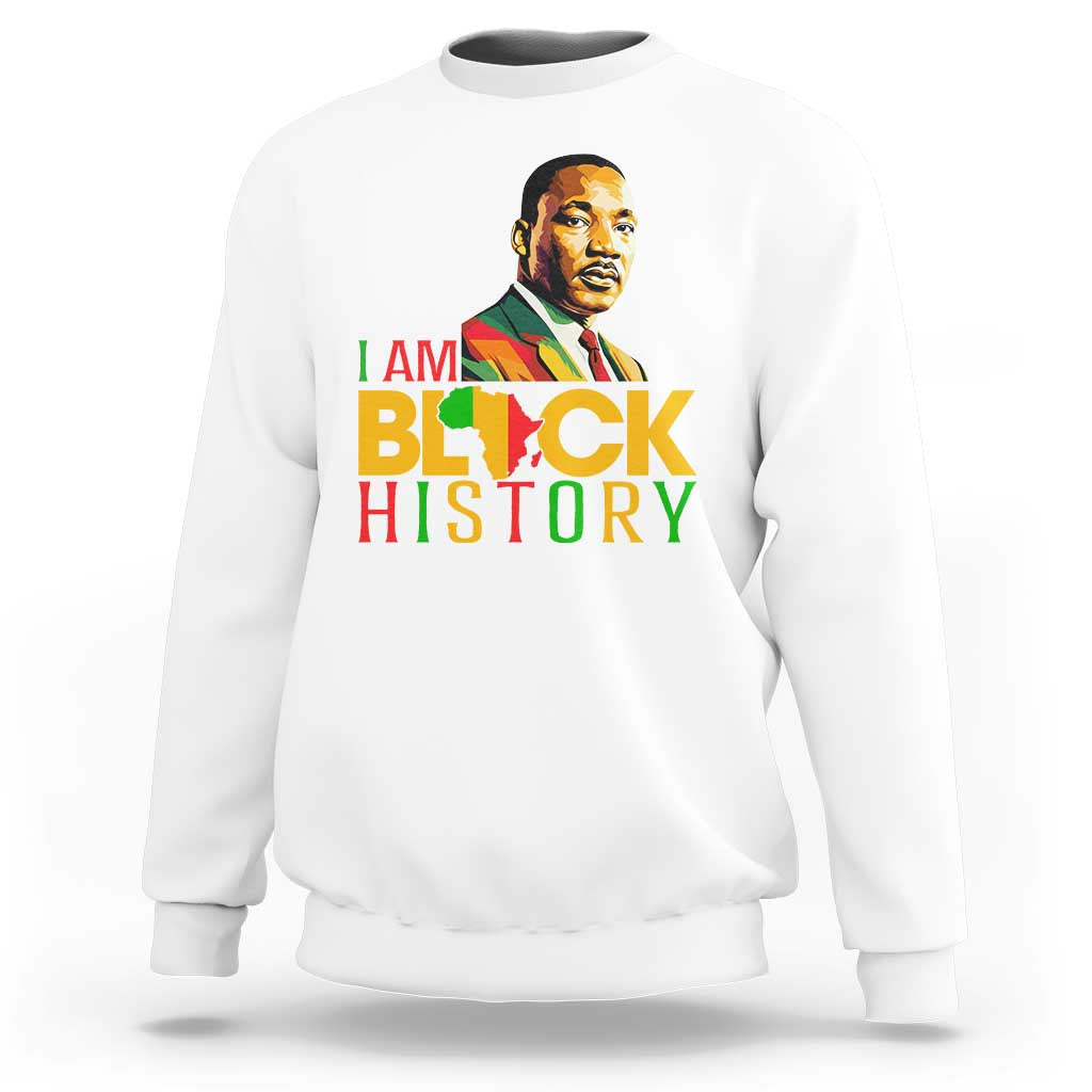 I Am Black History Sweatshirt Martin Luther Jr King African American Pride - Wonder Print Shop