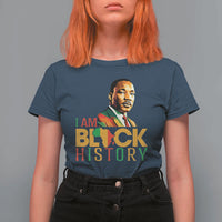 I Am Black History T Shirt For Women Martin Luther Jr King African American Pride - Wonder Print Shop