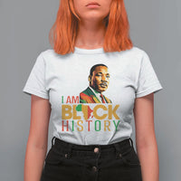 I Am Black History T Shirt For Women Martin Luther Jr King African American Pride - Wonder Print Shop
