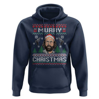 Murray Christmas Hoodie Funny Stranger Holiday Meme - Wonder Print Shop