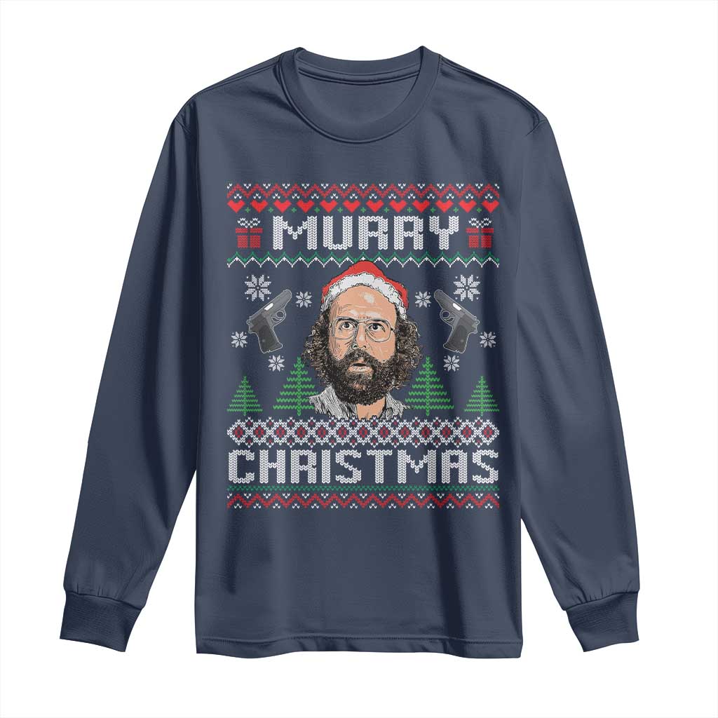 Murray Christmas Long Sleeve Shirt Funny Stranger Holiday Meme - Wonder Print Shop