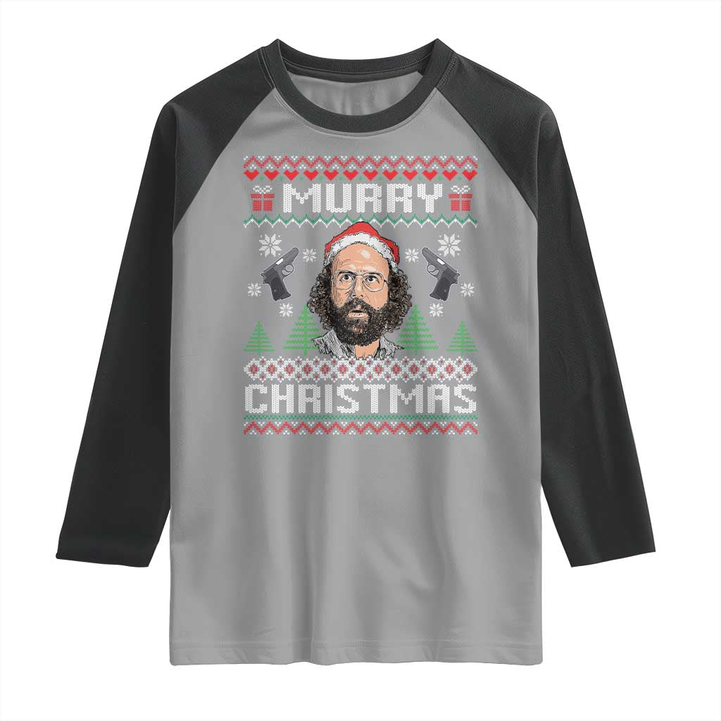 Murray Christmas Raglan Shirt Funny Stranger Holiday Meme - Wonder Print Shop