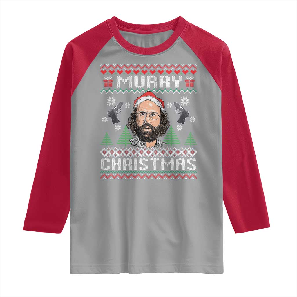 Murray Christmas Raglan Shirt Funny Stranger Holiday Meme - Wonder Print Shop