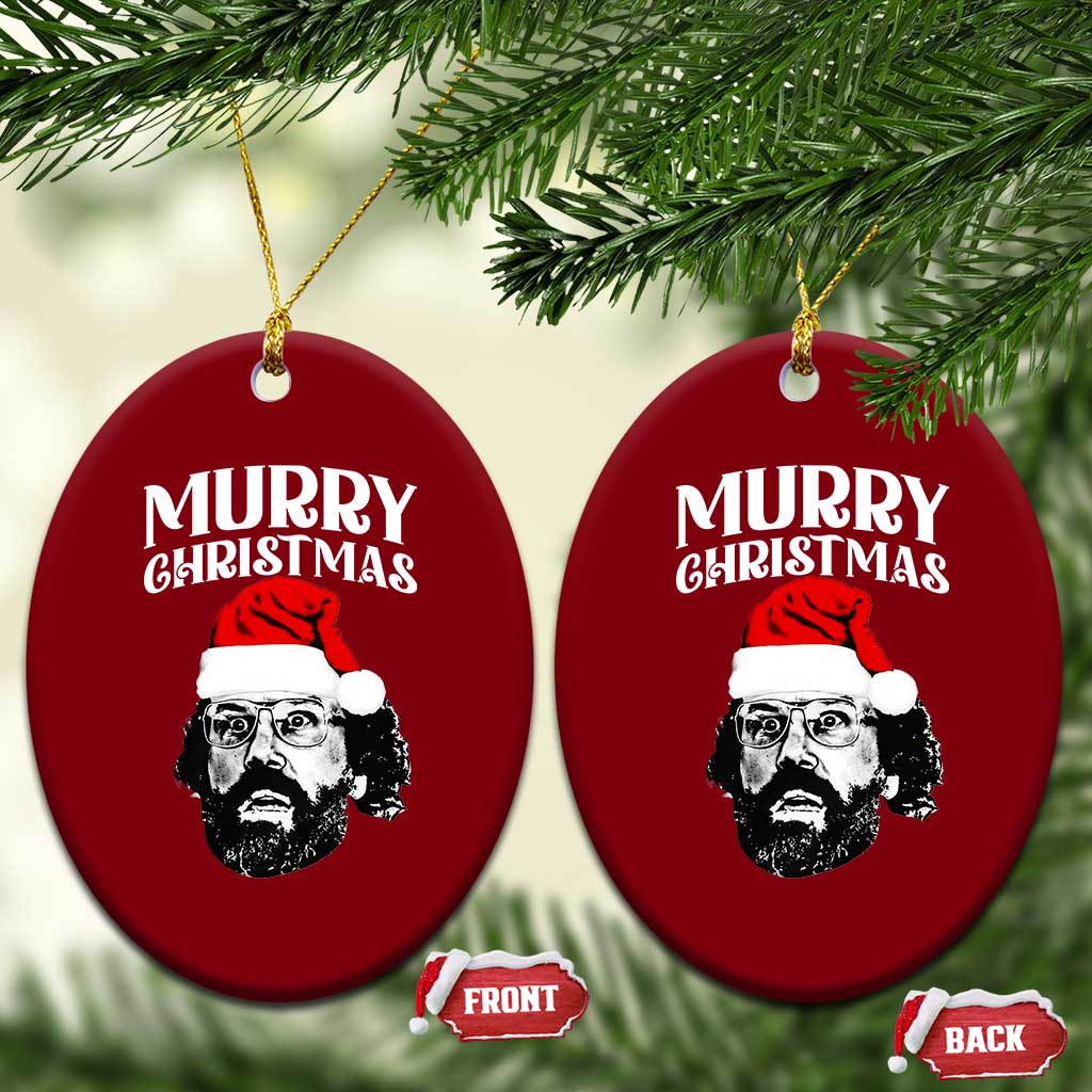 Murray Christmas Ceramic Ornament Funny Stranger Xmas - Wonder Print Shop