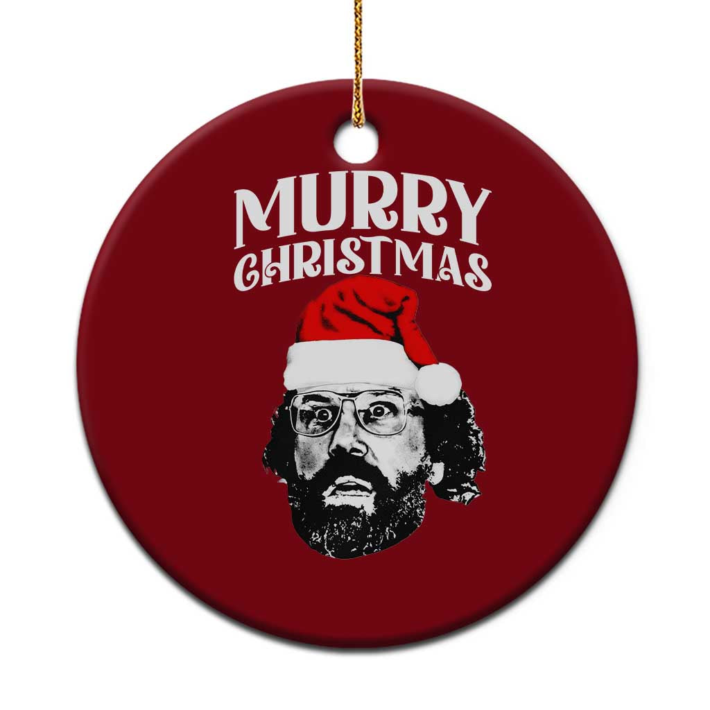 Murray Christmas Ceramic Ornament Funny Stranger Xmas - Wonder Print Shop
