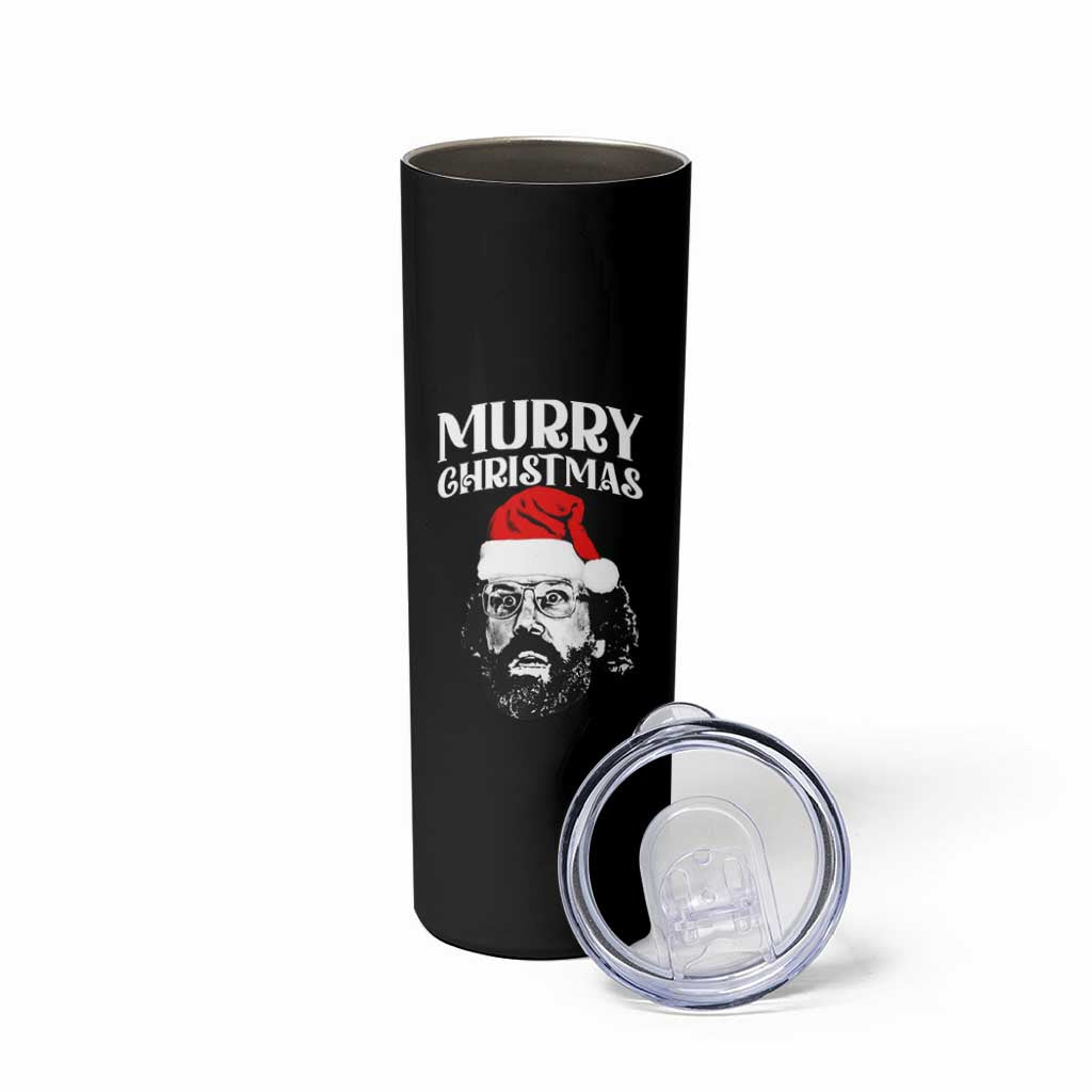 Murray Christmas Skinny Tumbler Funny Stranger Xmas - Wonder Print Shop
