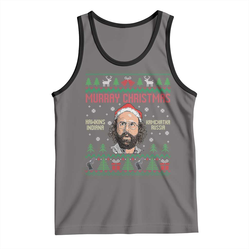 Stranger Christmas Tank Top Funny Murray Hawkins - Wonder Print Shop