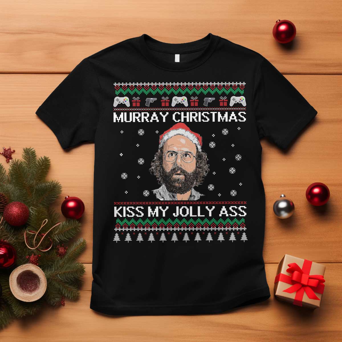 Stranger Christmas T Shirt Santa Murray Kiss My Jolly Ass - Wonder Print Shop