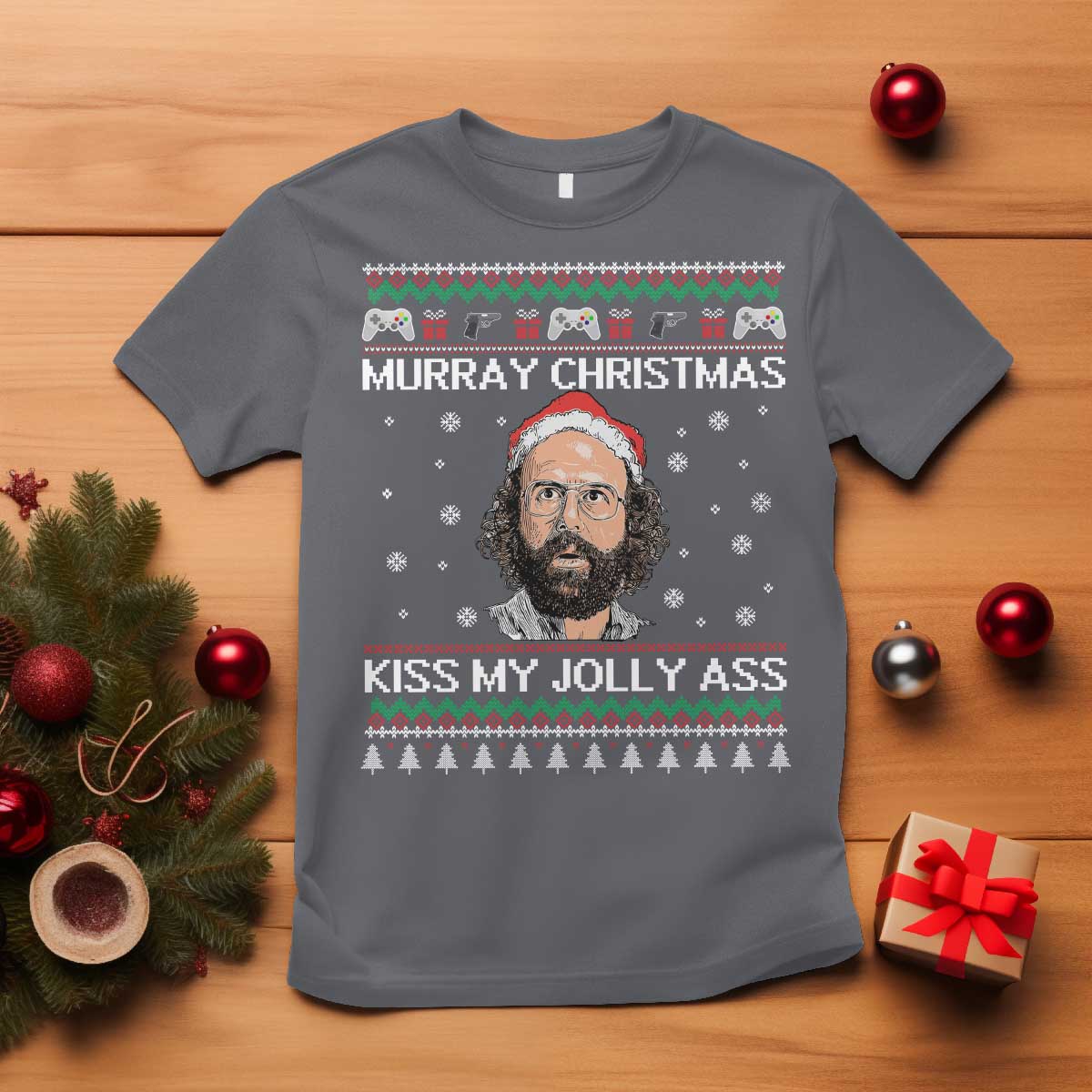 Stranger Christmas T Shirt Santa Murray Kiss My Jolly Ass - Wonder Print Shop