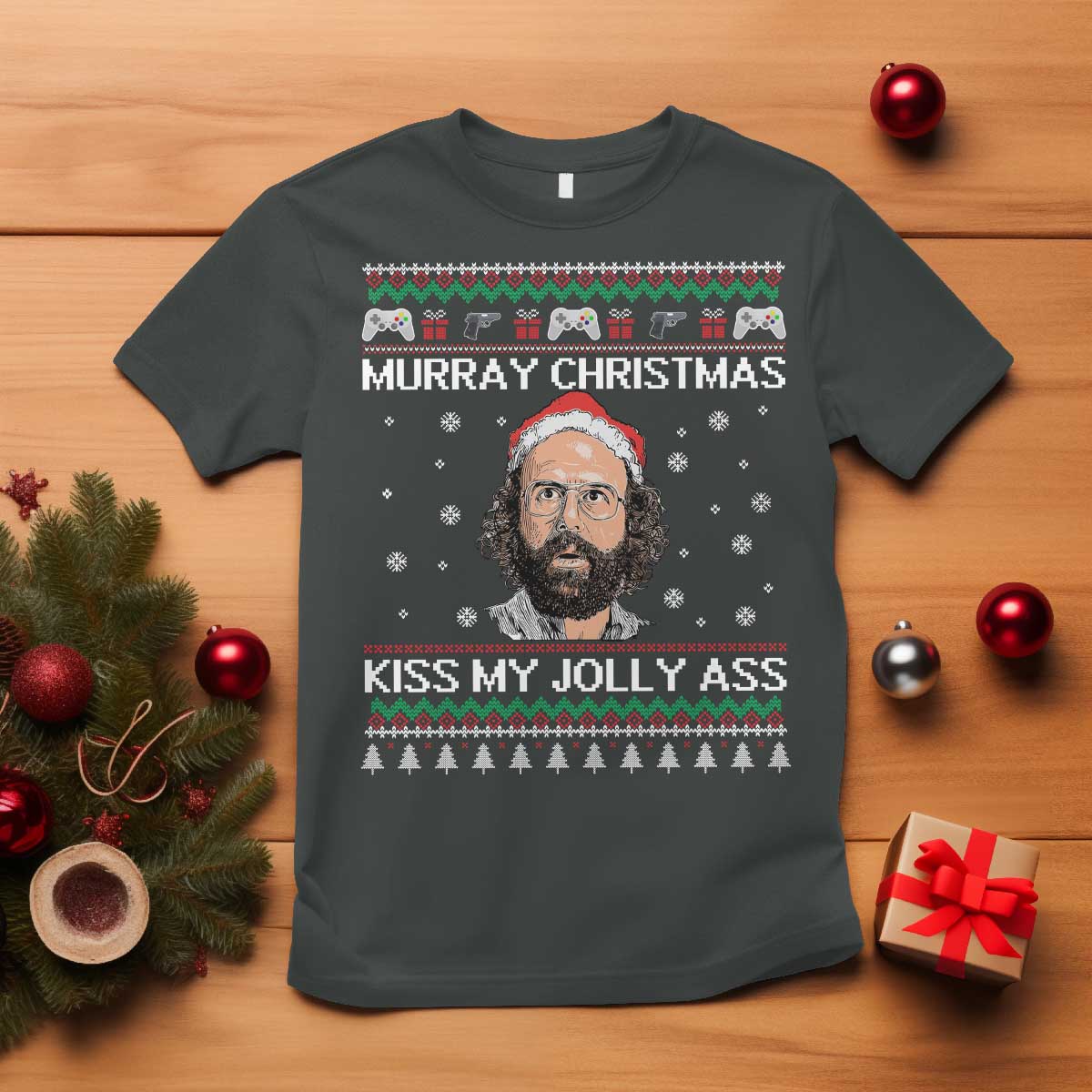 Stranger Christmas T Shirt Santa Murray Kiss My Jolly Ass - Wonder Print Shop