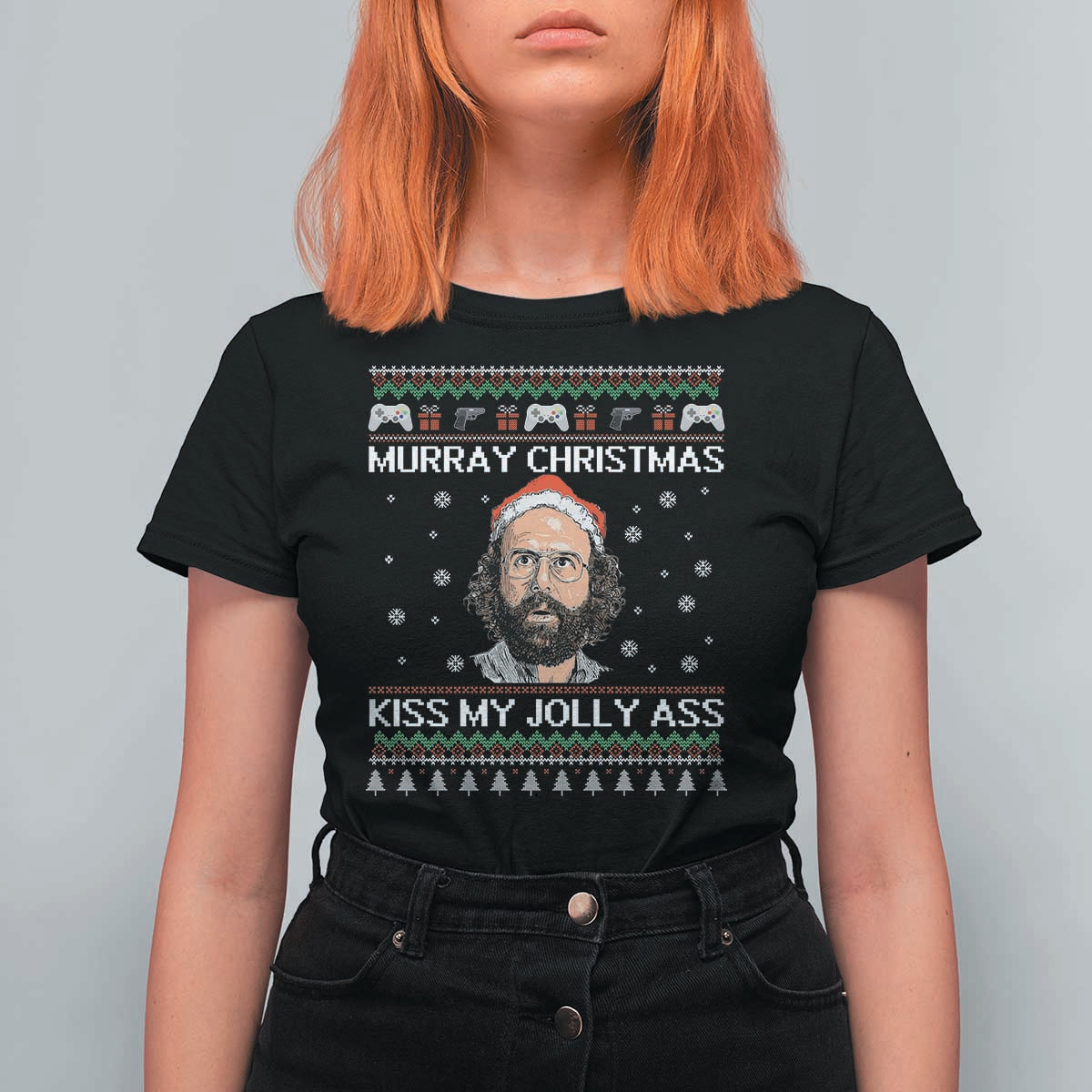 Stranger Christmas T Shirt For Women Santa Murray Kiss My Jolly Ass - Wonder Print Shop