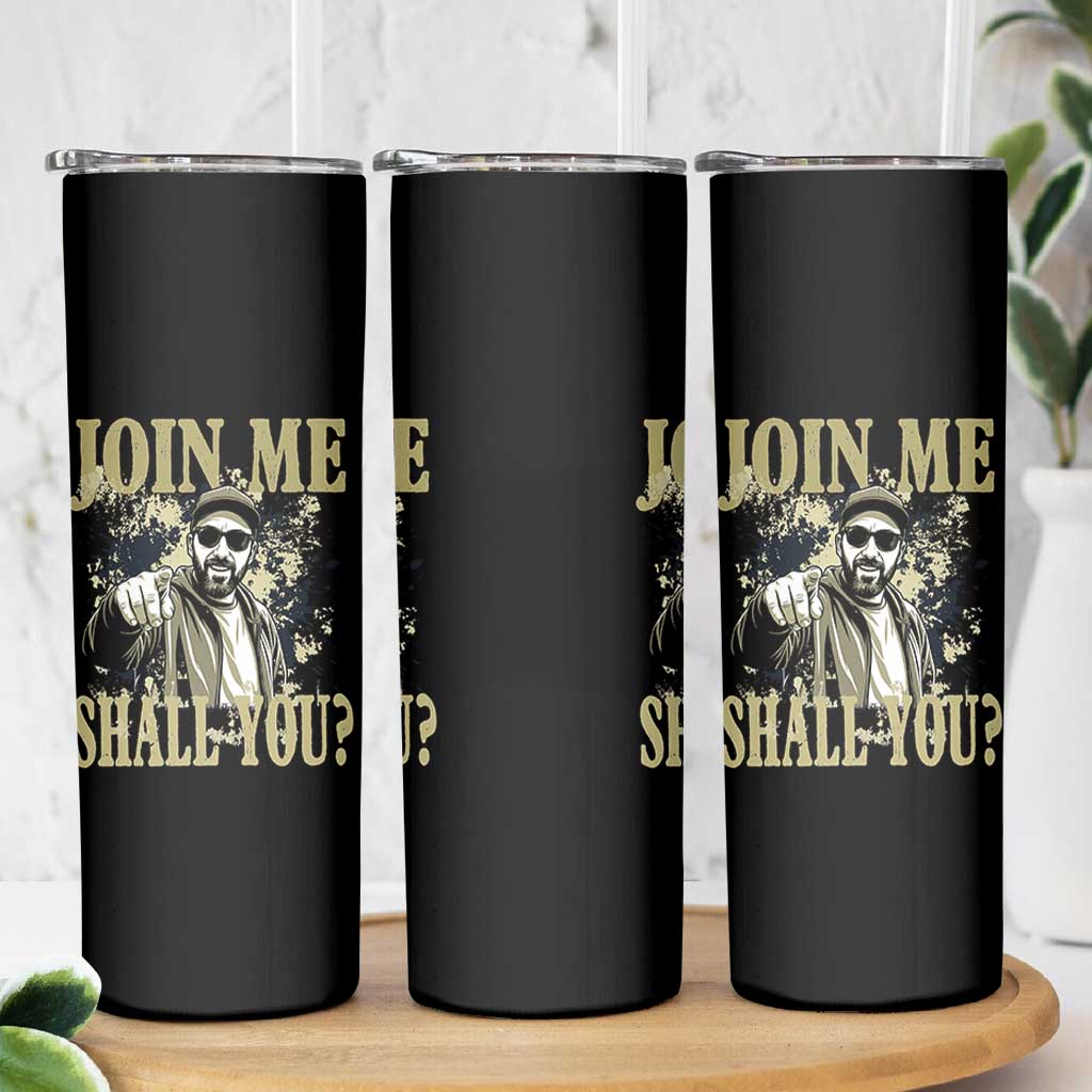 Adam Memorial Tribute Skinny Tumbler Join Me Shall You