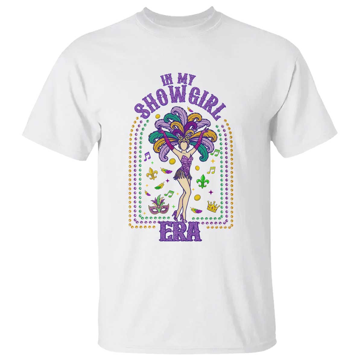 Mardi Gras Queen T Shirt In My Showgirl Era