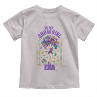Mardi Gras Queen Toddler T Shirt In My Showgirl Era