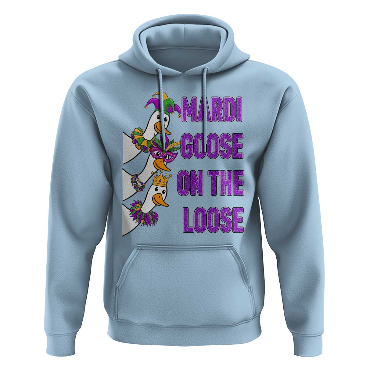 Funny Mardi Gras Hoodie Louisiana Carnival Silly Goose Festival