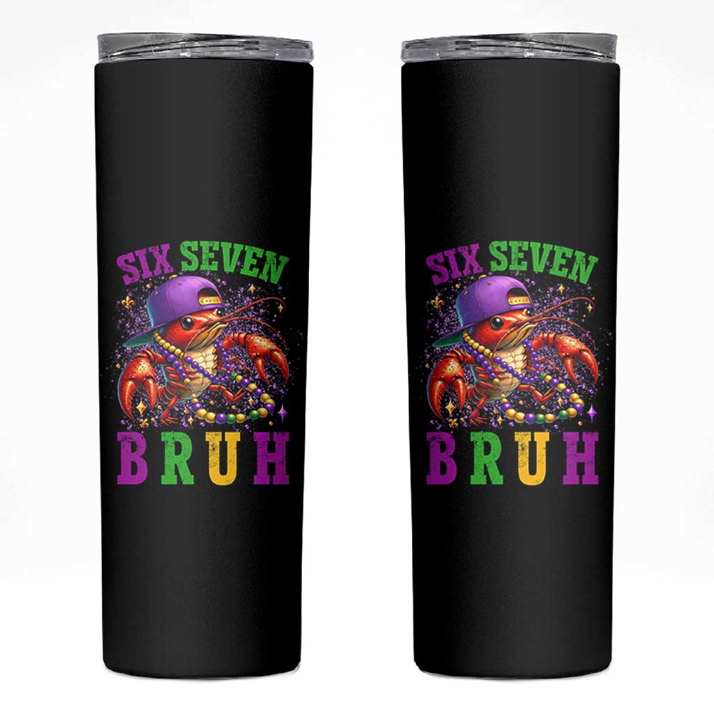 67 Mardi Gras Skinny Tumbler Funny Crawfish Six Seven Bruh Meme
