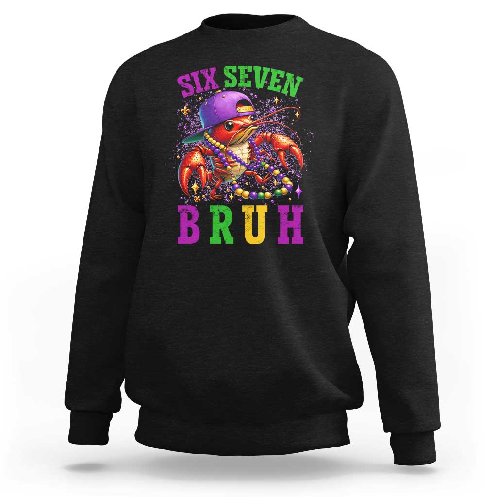 67 Mardi Gras Sweatshirt Funny Crawfish Six Seven Bruh Meme
