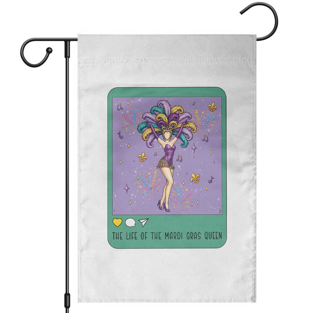 The Life Of The Mardi Gras Queen Garden Flag