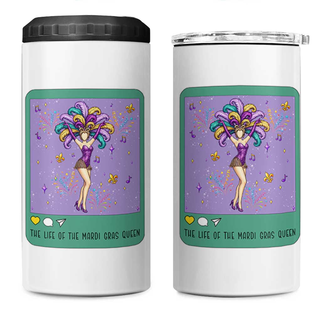 The Life Of The Mardi Gras Queen 4 in 1 Can Cooler Tumbler