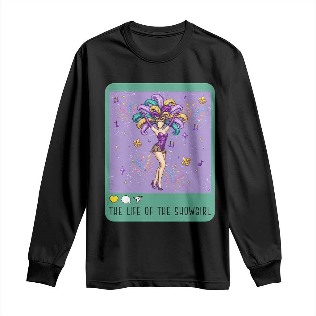 The Life Of The Mardi Gras Queen Long Sleeve Shirt
