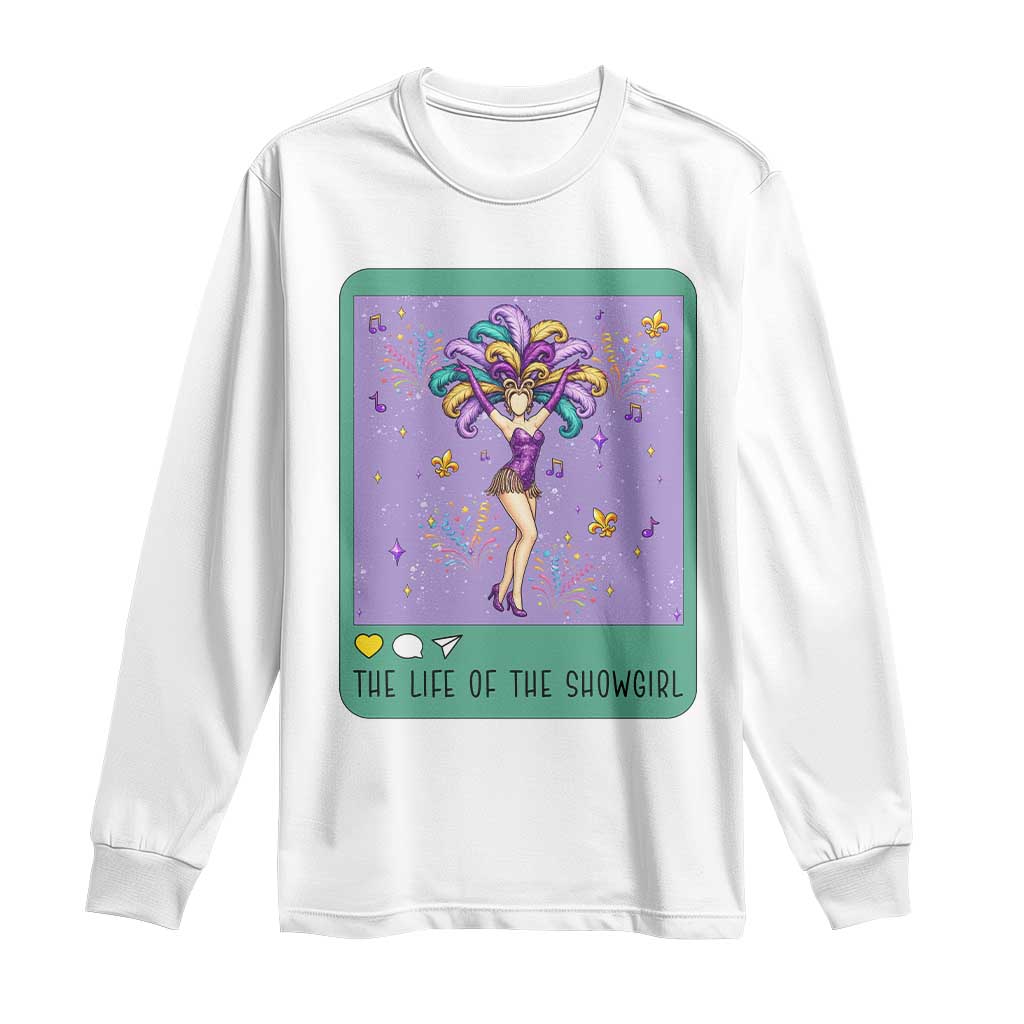 The Life Of The Mardi Gras Queen Long Sleeve Shirt