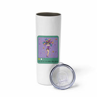 The Life Of The Mardi Gras Queen Skinny Tumbler