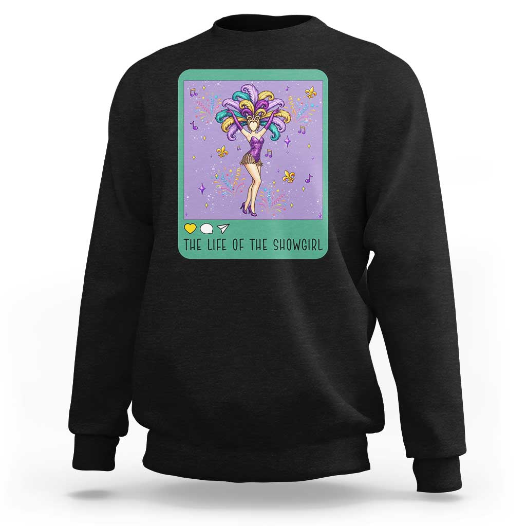 The Life Of The Mardi Gras Queen Sweatshirt