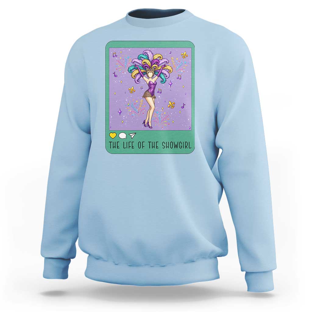 The Life Of The Mardi Gras Queen Sweatshirt