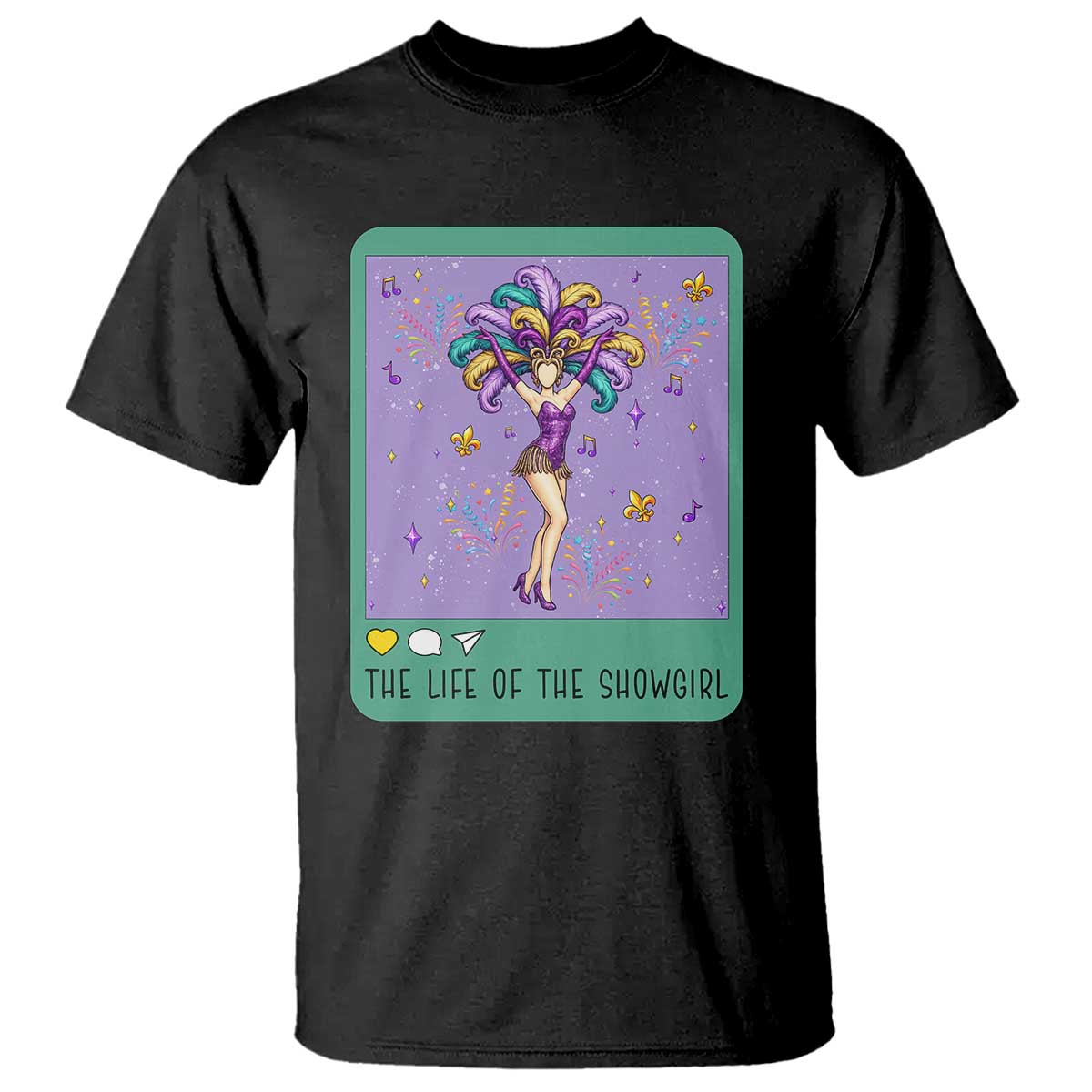 The Life Of The Mardi Gras Queen T Shirt