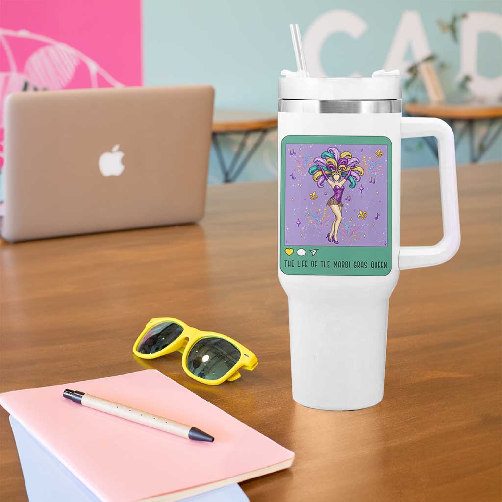 The Life Of The Mardi Gras Queen Tumbler With Handle